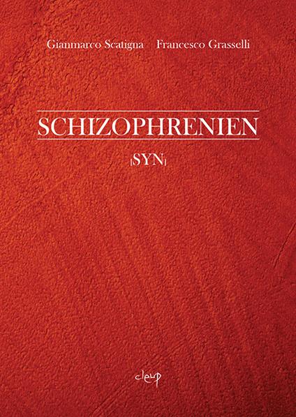 Schizophrenien. (Syn) - Gianmarco Scatigna,Francesco Grasselli - copertina