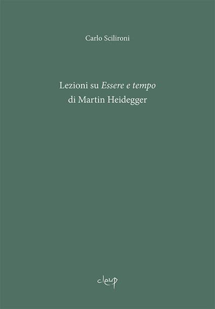 Lezioni su «Essere e tempo» di Martin Heidegger - Carlo Scilironi - copertina