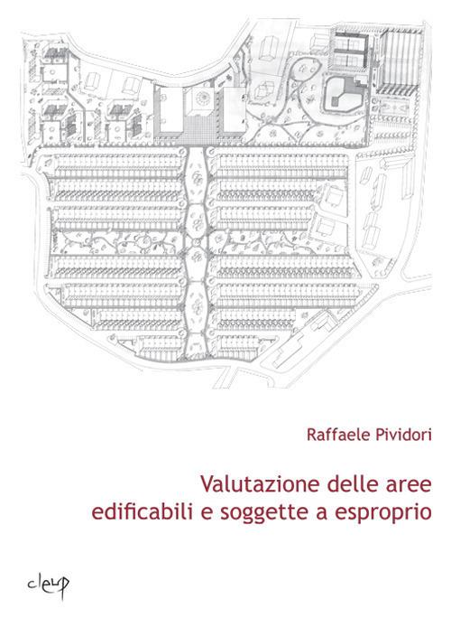 Valutazione delle aree edificabili e soggette a esproprio - Raffaele Pividori - copertina