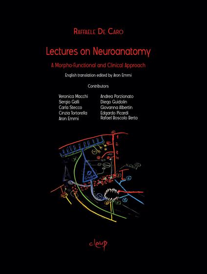 Lecures on neuroanatomy. A morpho-functional and clinical approach - Raffaele De Caro - copertina