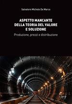 Aspetto mancante della teoria del valore e soluzione. Produzione, prezzi e distribuzione