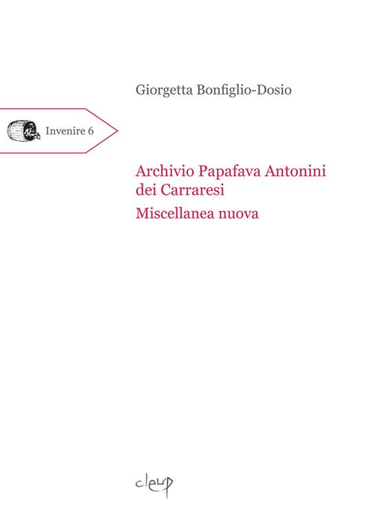 Archivio Papafava Antonini dei Carraresi. Miscellanea nuova - Giorgetta Bonfiglio-Dosio - copertina