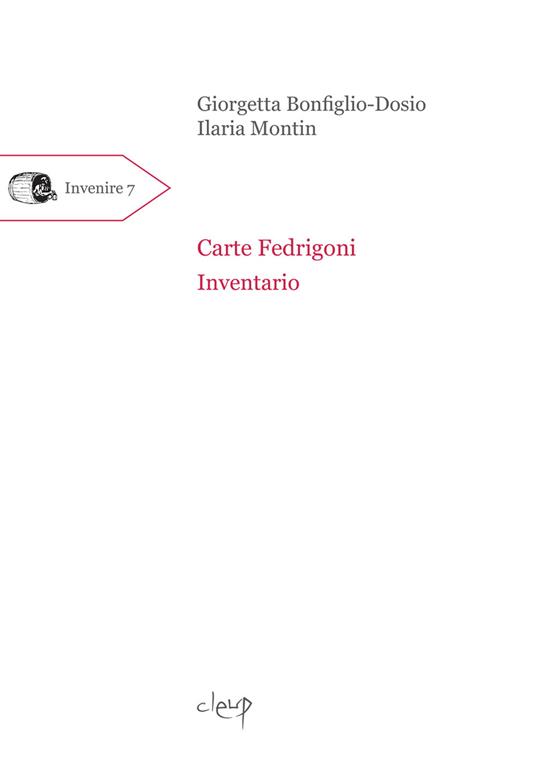 Carte Fedrigoni. Inventario - Giorgetta Bonfiglio-Dosio,Ilaria Montin - copertina