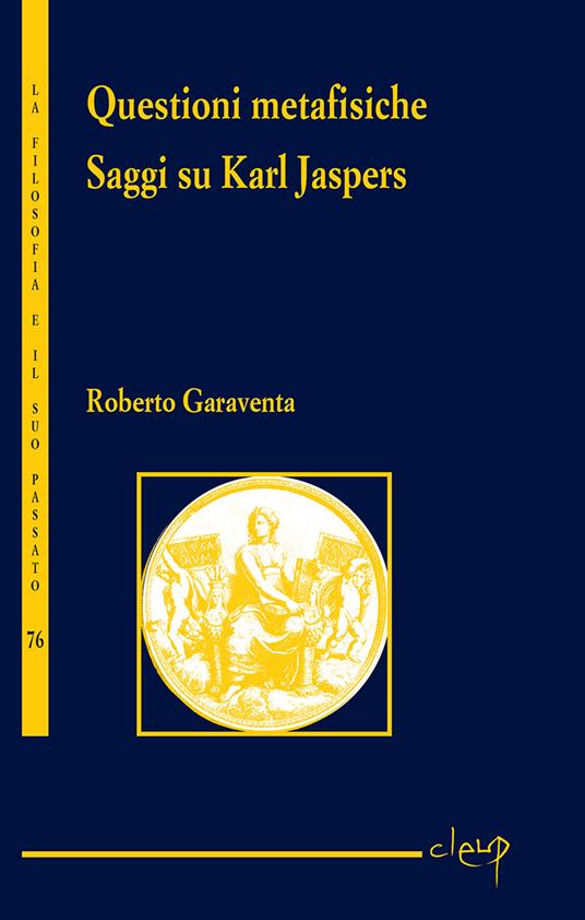 Questioni metafisiche. Saggi su Karl Jaspers - Roberto Garaventa - copertina