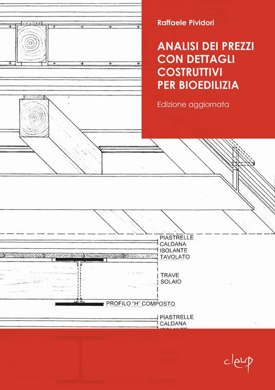 Analisi dei prezzi con dettagli costruttivi per bioedilizia - Raffaele Pividori - copertina