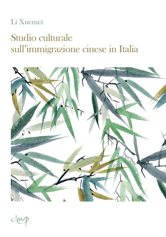 Studio culturale sull'immigrazione cinese in Italia - Li Xuemei - copertina