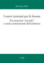 I nuovi contratti per le foreste. Tra proprietà «speciale» e tutela costituzionale dell'ambiente