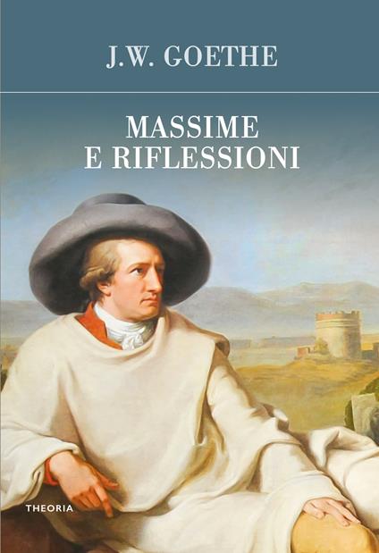 Massime e riflessioni - Johann Wolfgang Goethe,Marta Bignami - ebook