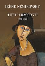 Tutti i racconti. Vol. 2: Tutti i racconti