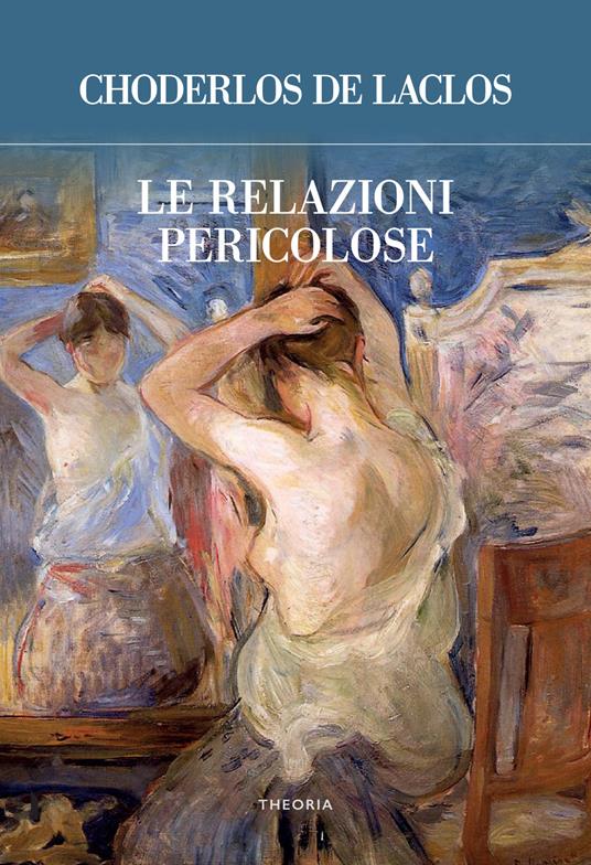 Le relazioni pericolose - Pierre Choderlos de Laclos - copertina