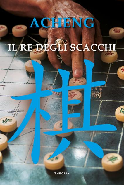 Il re degli scacchi - Acheng Zhong - copertina