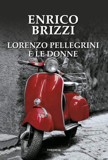 Lorenzo Pellegrini e le donne - Enrico Brizzi - copertina