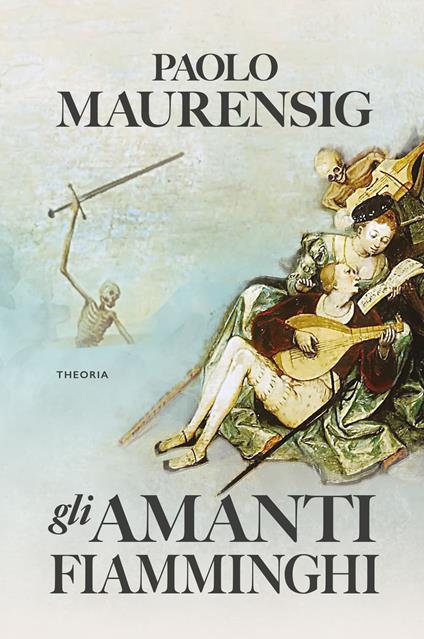 Gli amanti fiamminghi - Paolo Maurensig - copertina