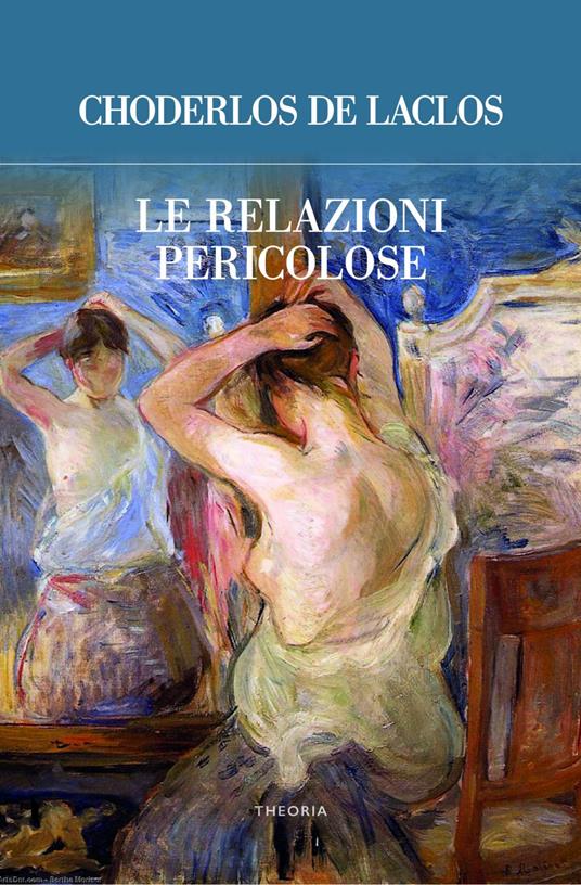 Le relazioni pericolose - Pierre Choderlos de Laclos - ebook