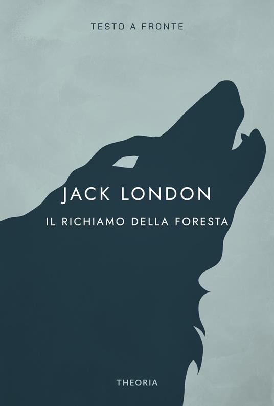 Il richiamo della foresta. Ediz. integrale - Jack London - copertina