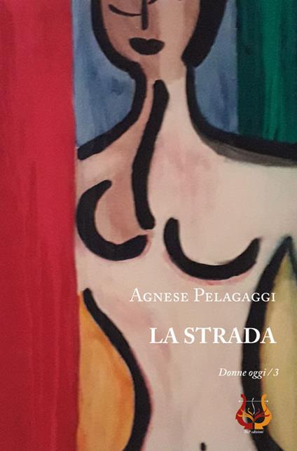 La Strada - Agnese Pelagaggi - copertina