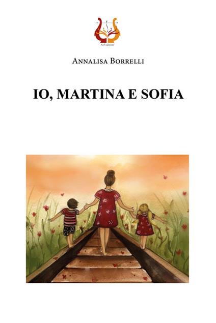 Io, Martina e Sofia - Annalisa Borrelli - copertina