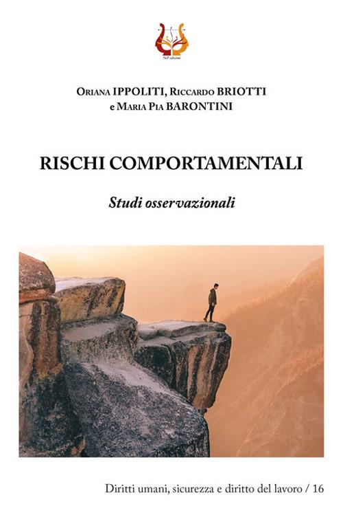 Rischi comportamentali. Studi osservazionali. Nuova ediz. - Oriana Ippoliti,Maria Pia Barontini,Riccardo Briotti - copertina