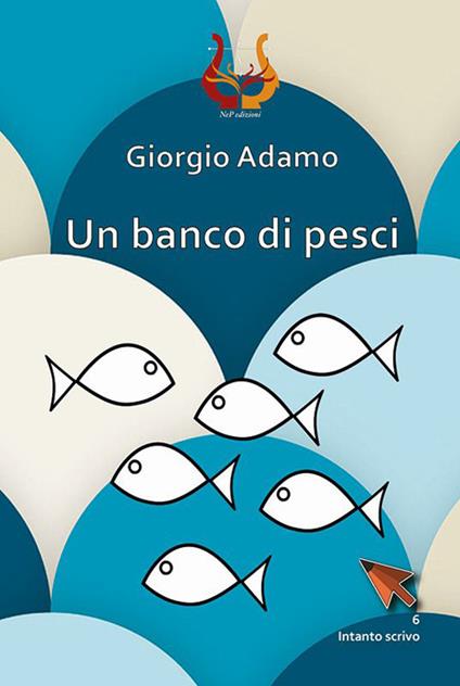 Un banco di pesci - Giorgio Adamo - copertina