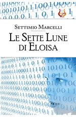 Le Sette Lune di Eloisa. Nuova ediz.