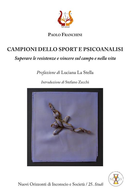 Campioni dello sport e psicoanalisi. Superare le resistenze e vincere sul campo e nella vita - Paolo Franchini - copertina