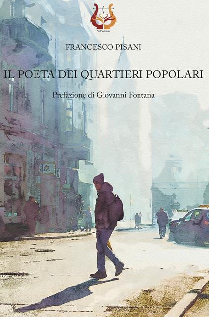 Il poeta dei quartieri popolari - Francesco Pisani - copertina