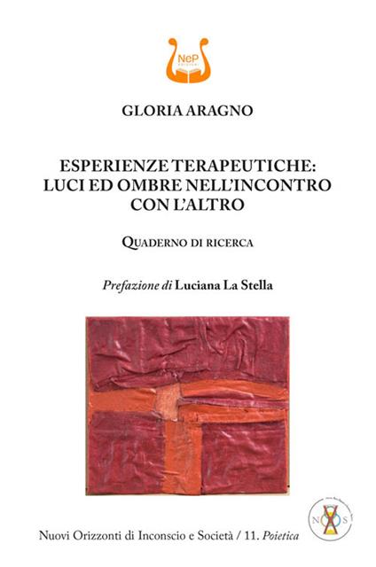 Esperienze terapeutiche: luci ed ombre nell'incontro con l'altro. Quaderno di ricerca - Gloria Aragno - copertina