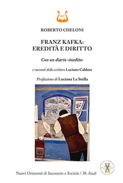 Franz Kafka: eredità e diritto. Con un diario «inedito» - Roberto Cheloni - copertina