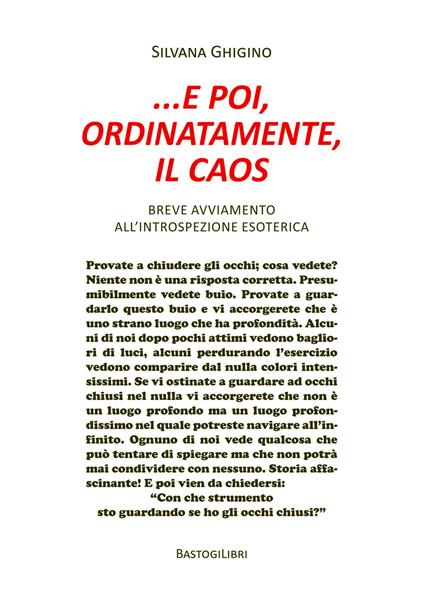 ... e poi, ordinatamente, il caos. Breve avviamento all’introspezione esoterica - Silvana Ghigino - copertina