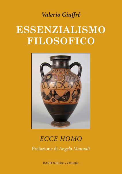 Essenzialismo filosofico. Ecce homo - Valerio Giuffrè - copertina