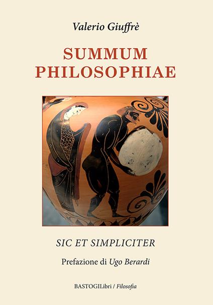 Summum philosophiae. Sic et simpliciter - Valerio Giuffrè - copertina