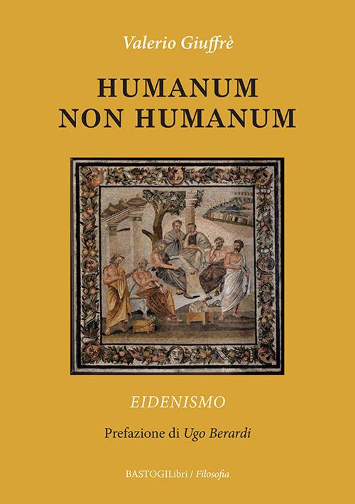 Humanum non humanum. Eidenismo - Valerio Giuffrè - copertina