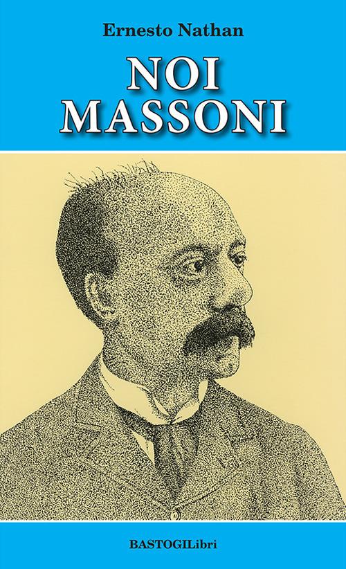 Noi massoni - Ernesto Nathan - copertina