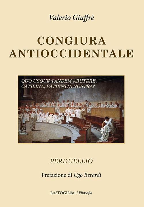 Congiura antioccidentale. Perduellio - Valerio Giuffrè - copertina