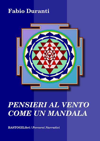 Pensieri al vento come un mandala - Fabio Duranti - copertina