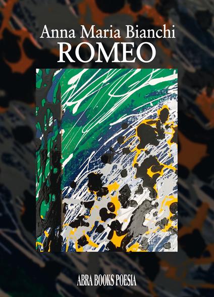 Romeo, poesie - Anna Maria Bianchi, - copertina