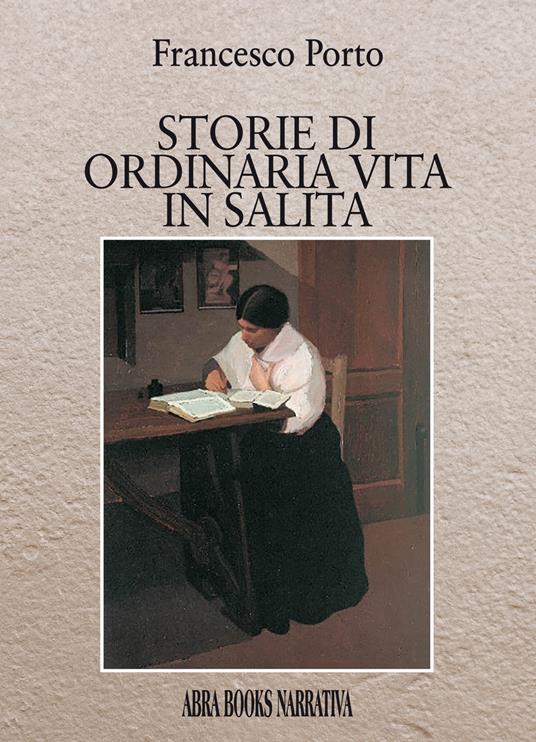 Storie di ordinaria vita in salita - Francesco Porto - copertina