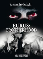 Eurus: brotherhood