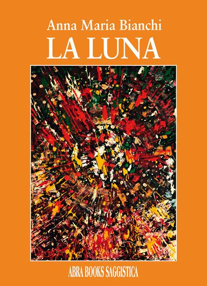 La luna - Anna Maria Bianchi - copertina