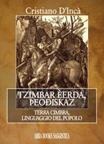 Tzimbar èerda, theodiskaz... Terra cimbra, linguaggio del popolo