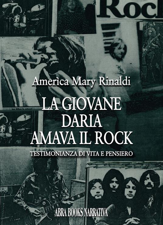 La giovane Daria amava il rock - Mary Rinaldi Amerìca - copertina