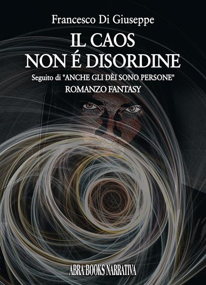 Il caos non è disordine - Francesco Di Giuseppe - copertina