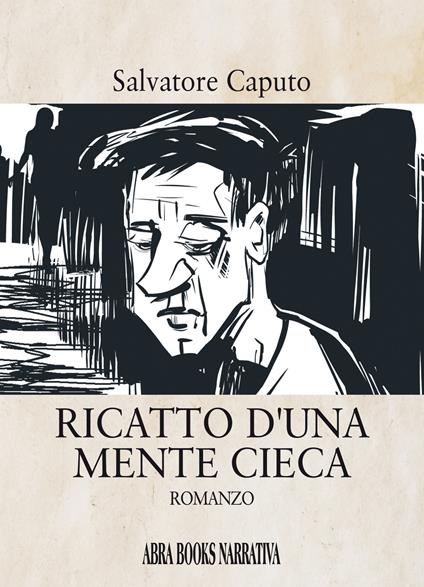 Ricatto d'una mente cieca - Salvatore Caputo - copertina
