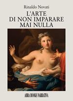 L' arte di non imparare mai nulla