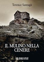 Il mulino nella cenere