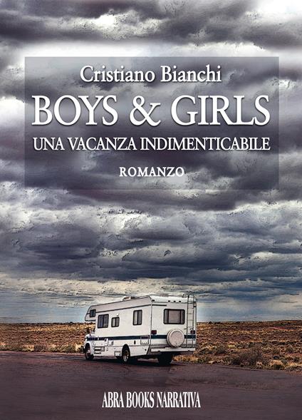 Boys & girls. Una vacanza indimenticabile - Cristiano Bianchi - copertina