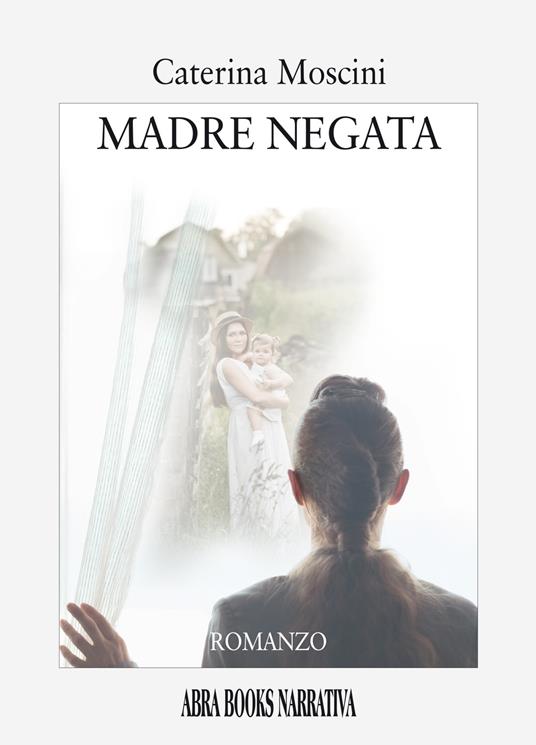 Madre negata - Caterina Moscini - copertina