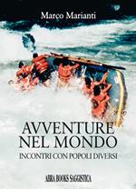 Avventure nel mondo. Incontri con popoli diversi