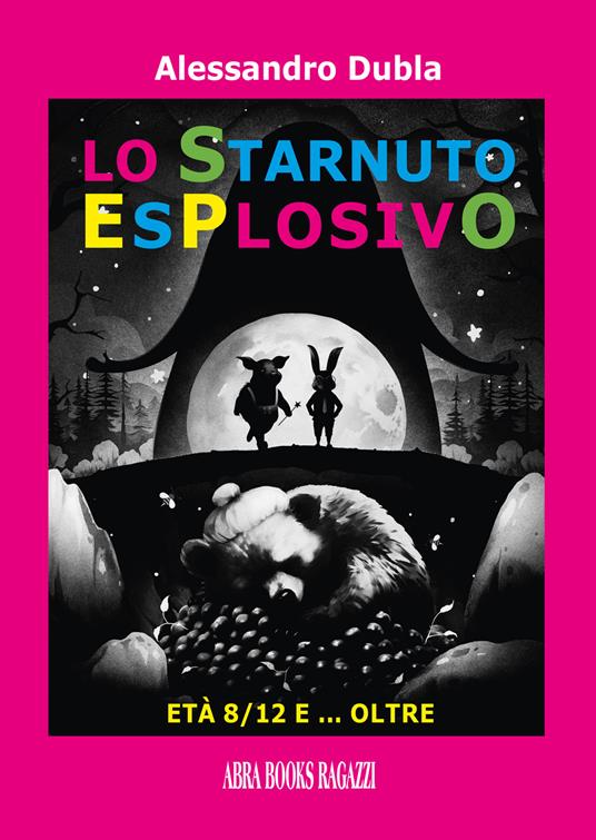 Lo starnuto esplosivo - Alessandro Dubla - copertina