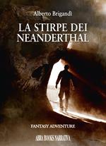 La stirpe dei Neanderthal